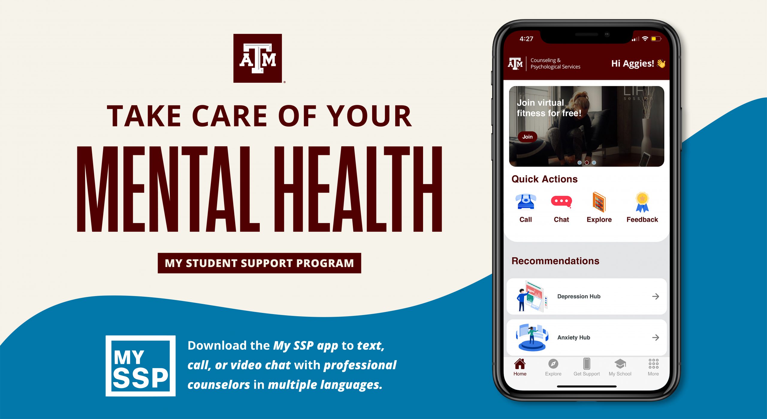 My SSP: My Student Support Program. Take care of your mental health. A phone demonstrates the maroon-themed home screen accessible to Texas A&M University My SSP users.